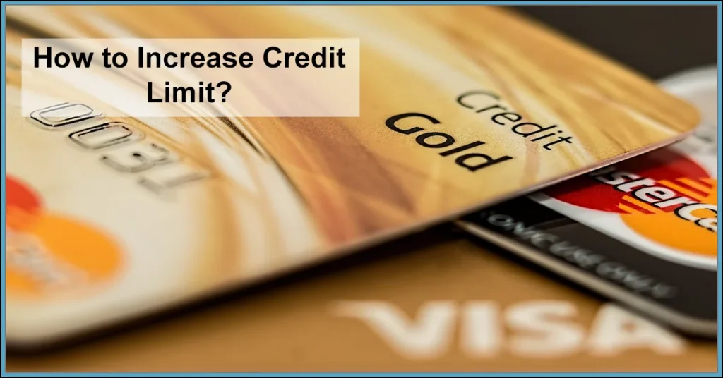 How to Increase Credit Limit?